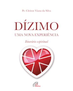 Dízimo: uma nova experiência: itinerário espiritual