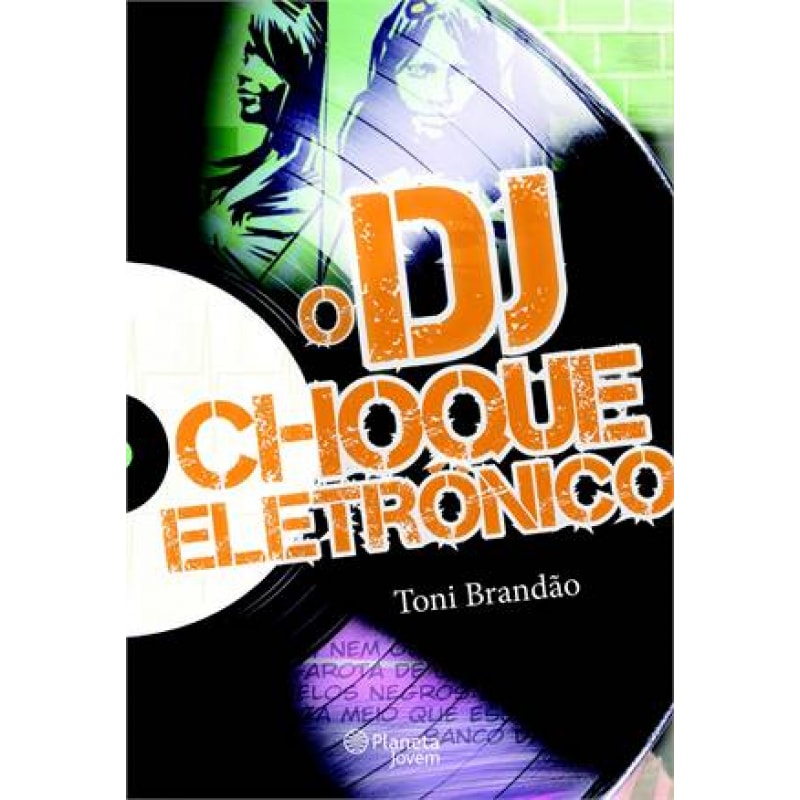 DJ, O - CHOQUE ELETRONICO