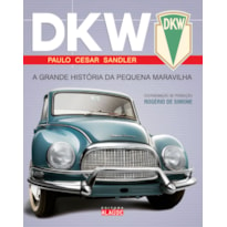 Dkw: a grande história da pequena maravilha