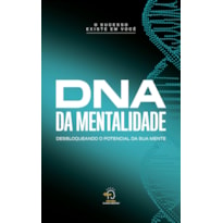 DNA da mentalidade: desbloqueando o potencial da sua mente