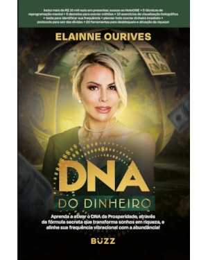 DNA DO DINHEIRO:: APRENDA A ATIVAR O DNA DA PROSPERIDADE, ATRAVÉS DA FÓRMULA SECRETA QUE TRANSFORMA SONHOS EM RIQUEZA, E ALINHE SUA FREQUÊNCIA VIBRACIONAL COM A ABUNDÂNCIA!