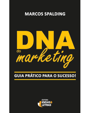 DNA do Marketing: Guia prático para o sucesso