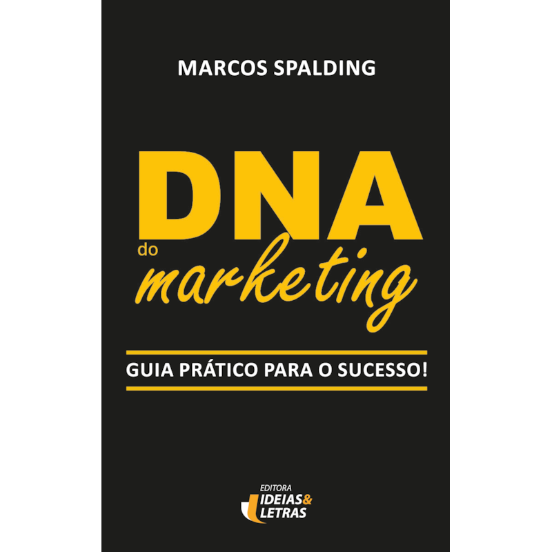 DNA do Marketing: Guia prático para o sucesso