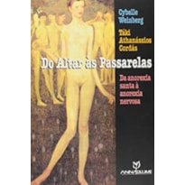 DO ALTAR AS PASSARELAS - DA ANOREXIA SANTA A ANOREXIA NERVOSA - 1
