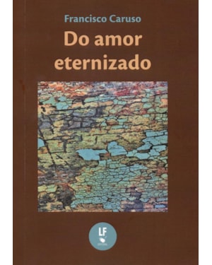 DO AMOR ETERNIZADO