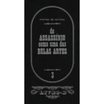 DO ASSASSÍNO COMO UMA DAS BELAS ARTES