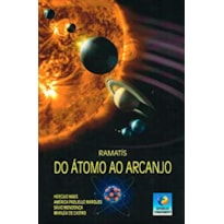 DO ÁTOMO AO ARCANJO