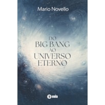 Do Big Bang ao Universo eterno