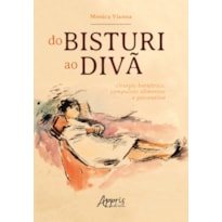 DO BISTURI AO DIVÃ: CIRURGIA BARIÁTRICA, COMPULSÃO ALIMENTAR E PSICANÁLISE