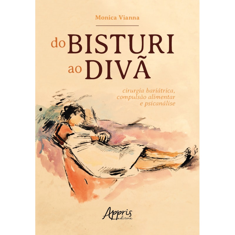 DO BISTURI AO DIVÃ: CIRURGIA BARIÁTRICA, COMPULSÃO ALIMENTAR E PSICANÁLISE