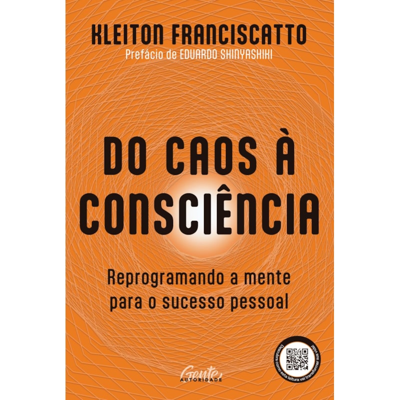 DO CAOS À CONSCIÊNCIA: REPROGRAMANDO A MENTE PARA O SUCESSO PESSOAL