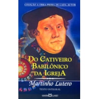 DO CATIVEIRO BABILONICO DA IGREJA