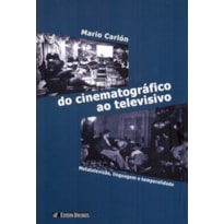 DO CINEMATOGRÁFICO AO TELEVISIVO