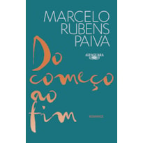 DO COMEÇO AO FIM: ROMANCE