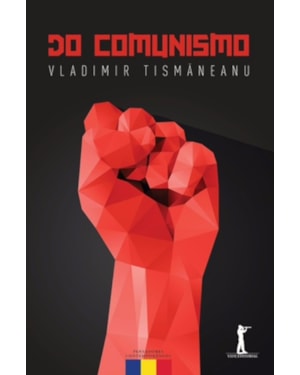 DO COMUNISMO. O DESTINO DE UMA RELIGIÃO POLÍTICA
