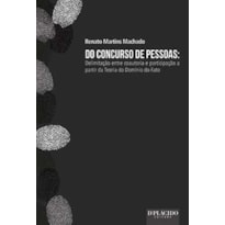 Do concurso de pessoas: delimitação entre coautoria e participação a partir da teoria do domínio do fato