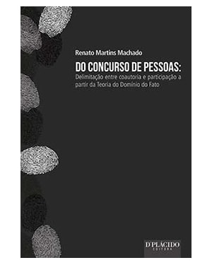 Do concurso de pessoas: delimitação entre coautoria e participação a partir da teoria do domínio do fato