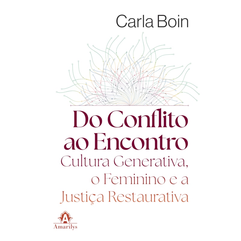 Do Conflito ao Encontro: Cultura Generativa, o Feminino e a Justiça Restaurativa