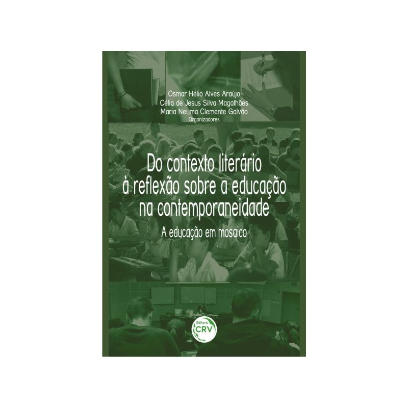 DO CONTEXTO LITERÁRIO À REFLEXÃO SOBRE A EDUCAÇÃO NA CONTEMPORANEIDADE: A EDUCAÇÃO EM MOSAICO