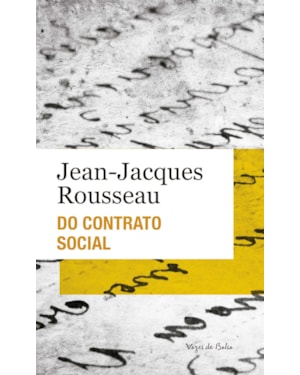DO CONTRATO SOCIAL OU PRINCÍPIOS DO DIREITO POLÍTICO - ED. BOLSO