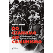 DO CZARISMO AO CONSUMISMO