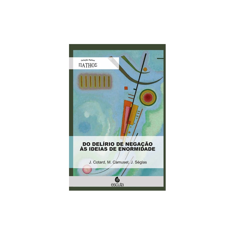 Do delírio de negação às ideias de enormidade