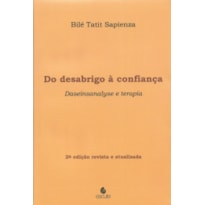 Do desabrigo à confiança: Daseinsanalyse e terapia