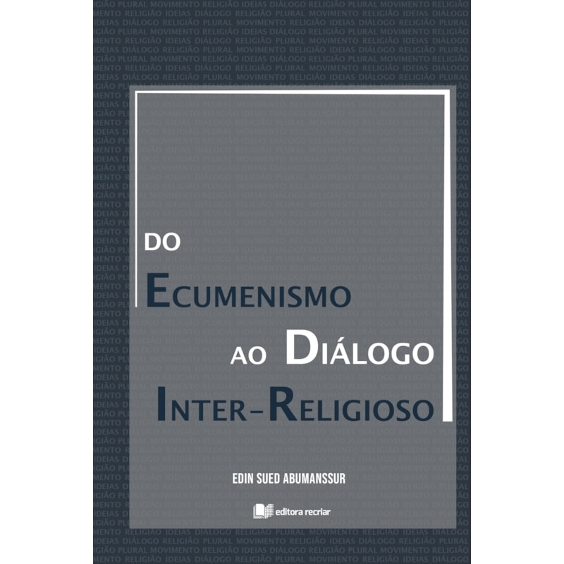 DO ECUMENISMO AO DIÁLOGO INTER-RELIGIOSO