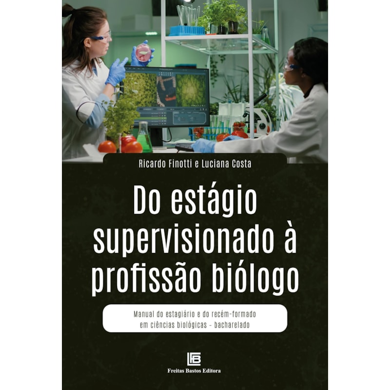 DO ESTÁGIO SUPERVISIONADO À PROFISSÃO BIÓLOGO