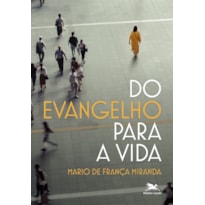 DO EVANGELHO PARA A VIDA