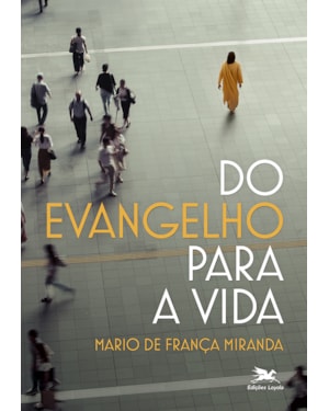DO EVANGELHO PARA A VIDA