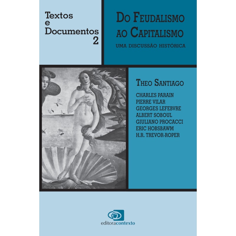 DO FEUDALISMO AO CAPITALISMO - UMA DISCUSSÃO HISTÓRICA