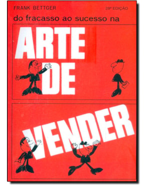 DO FRACASSO AO SUCESSO NA ARTE DE VENDER - 29ª