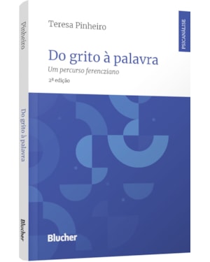 Do grito à palavra: um percurso ferencziano