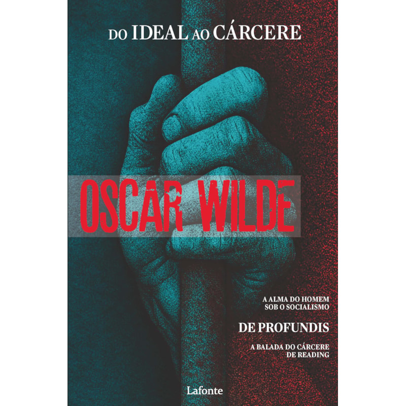 Do Ideal ao Cárcere - Oscar Wilde