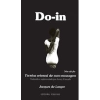 Do-in: Técnica oriental de auto-massagem Do-in: Técnica oriental de auto-massagem