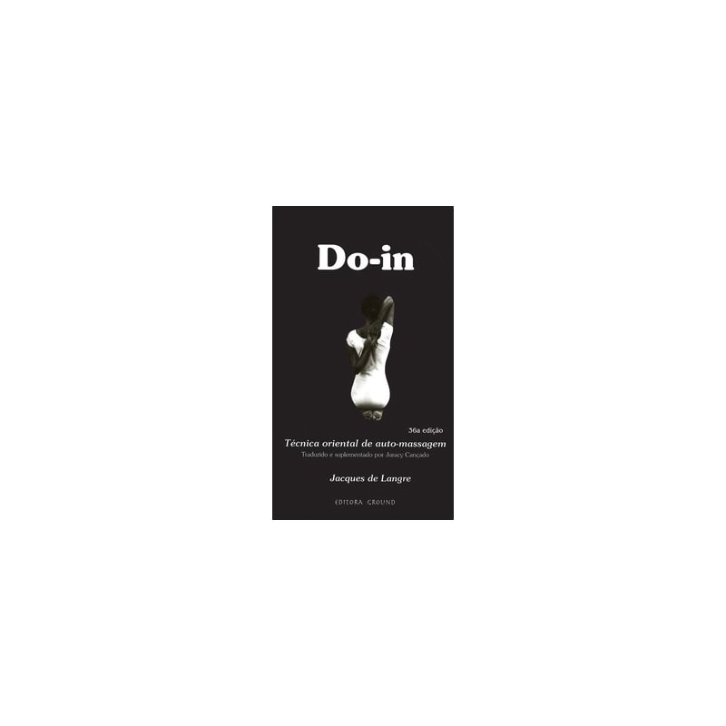 Do-in: Técnica oriental de auto-massagem