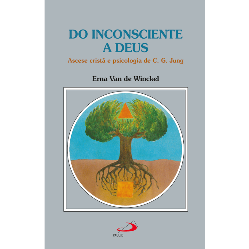 Do Inconsciente a Deus: Ascese Cristã e Psicologia de C. G. Jung
