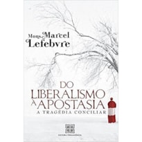 DO LIBERALISMO À APOSTASIA