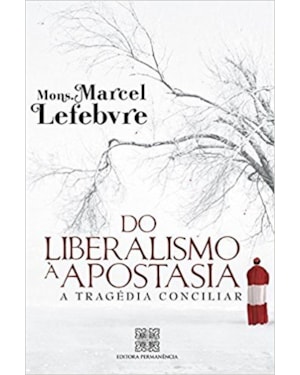 DO LIBERALISMO À APOSTASIA