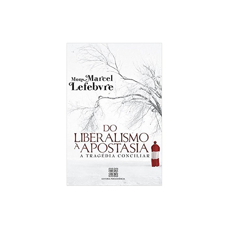 DO LIBERALISMO À APOSTASIA
