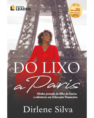 Do Lixo a Paris: Minha jornada de filha da lixeira a referência em Educação Financeira