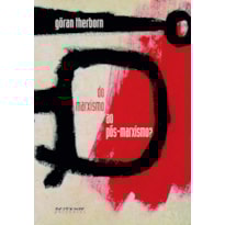 DO MARXISMO AO PÓS-MARXISMO?