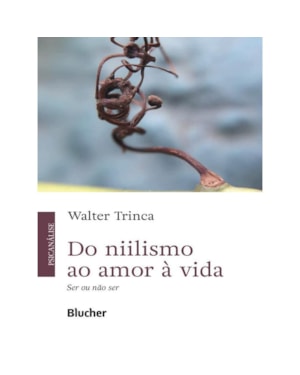 DO NIILISMO AO AMOR À VIDA