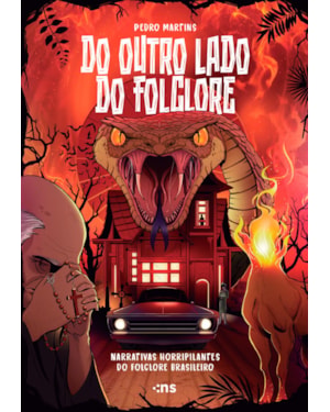 DO OUTRO LADO DO FOLCLORE: NARRATIVAS HORRIPILANTES DO FOLCLORE BRASILEIRO