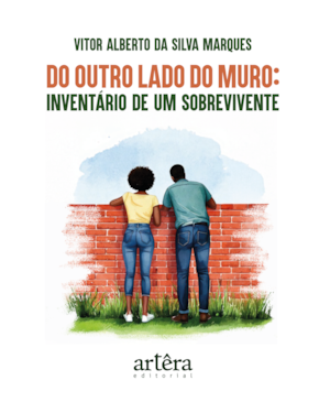 DO OUTRO LADO DO MURO: INVENTÁRIO DE UM SOBREVIVENTE