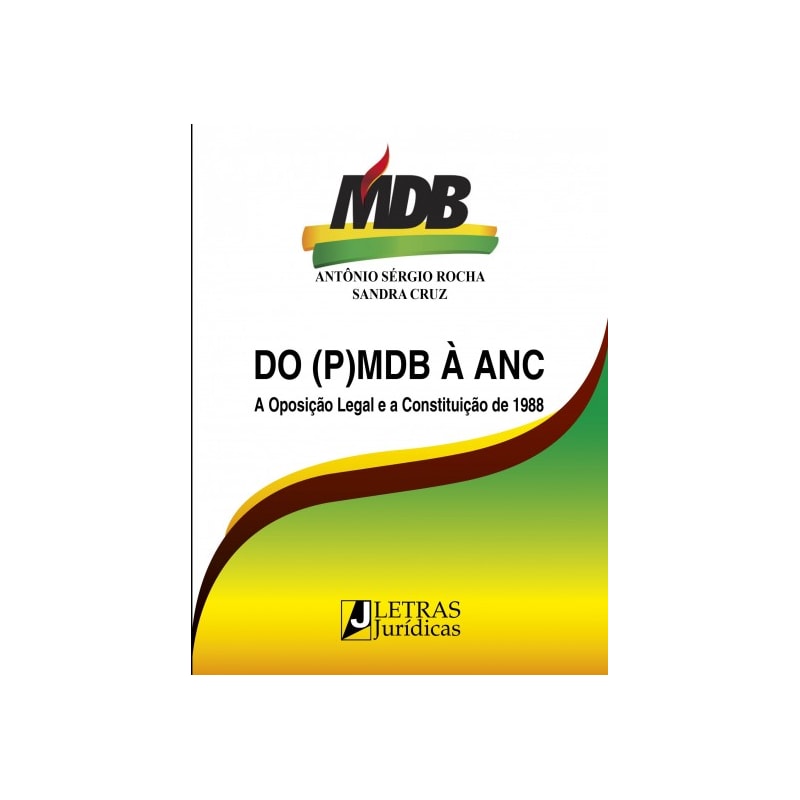 Do (p)mdb à anc: a oposição legal e a constituição de 1988