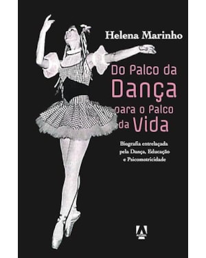 DO PALCO DA DANÇA PARA O PALCO DA VIDA