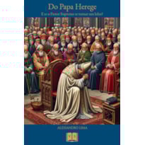 DO PAPA HEREGE - E SE O PASTOR SUPREMO SE TORNAR UM LOBO?
