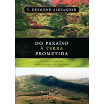 DO PARAÍSO À TERRA PROMETIDA